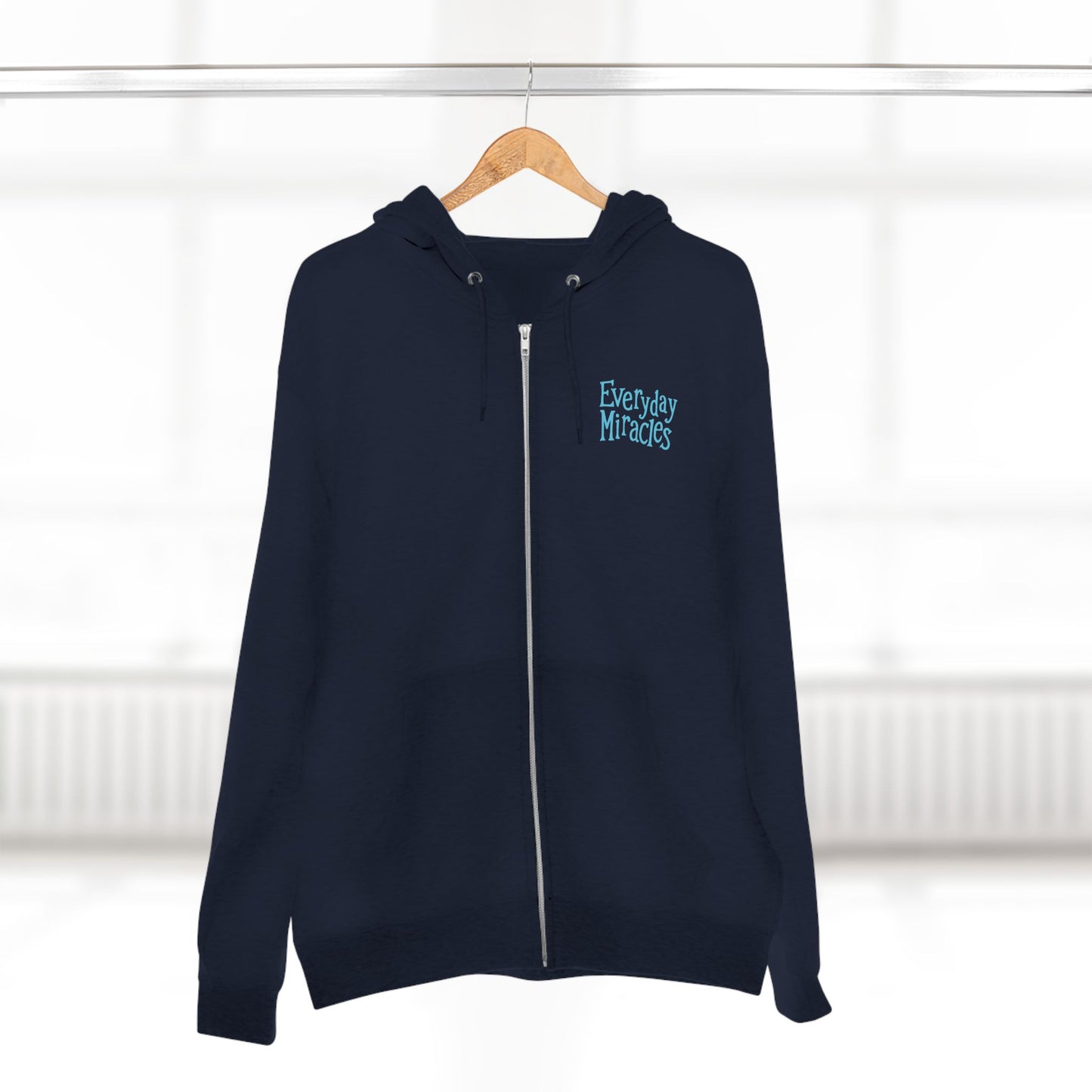 "Everyday Miracles" — Zip Hoodie