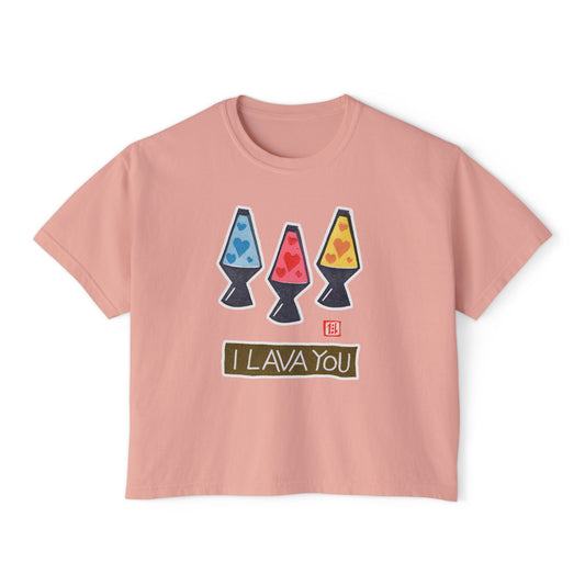 I Lava You Boxy Tee — Cute Lava Lamp Graphic Tee for Women
