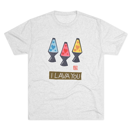Funny Lava Lamp Shirt | "I Lava You" Tri-Blend Tee | Retro Valentine Gift