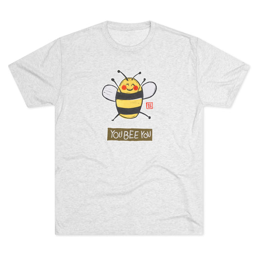 Meaningful Authenticity Tee | "You Bee You" Premium Tri-Blend Crewneck | Self-Acceptance Apparel