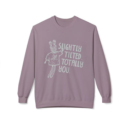 "Slightly Tilted Totally You" Crewneck Sweatshirt