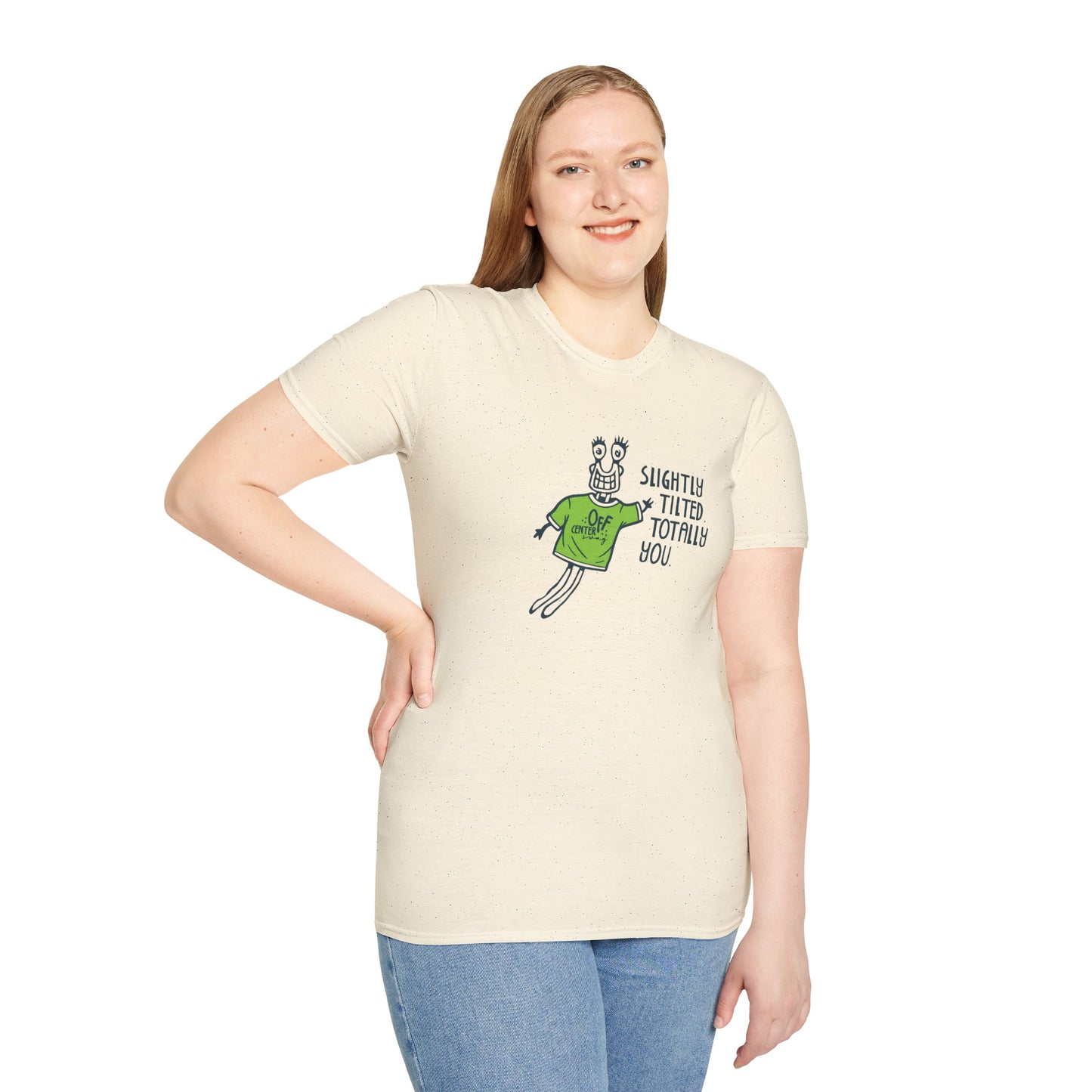 "Slightly Tilted Totally You" T-Shirt