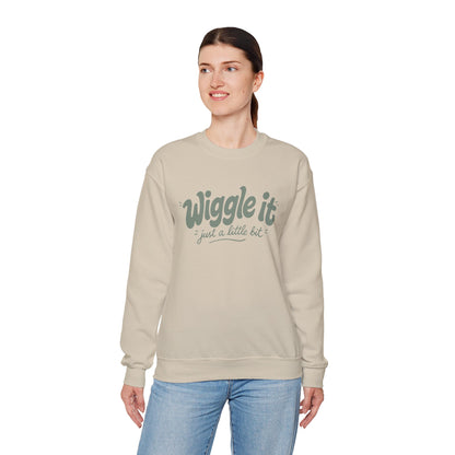 "Wiggle it just a little bit" Graphic Pullover