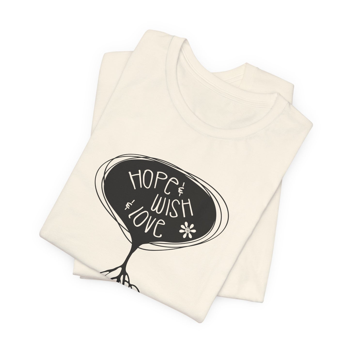 "Hope & Wish & Love" T-Shirt
