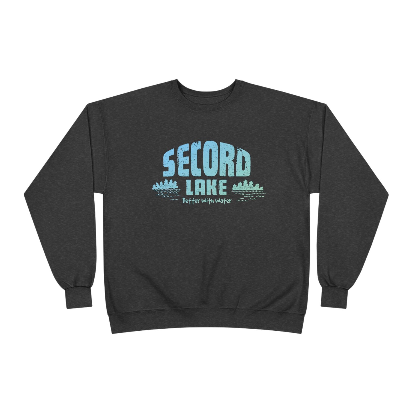 "Secord Lake, Better With Water" Crewneck Sweatshirt