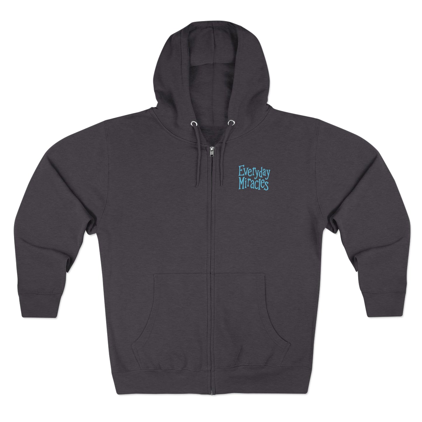 "Everyday Miracles"  —  Zip Hoodie