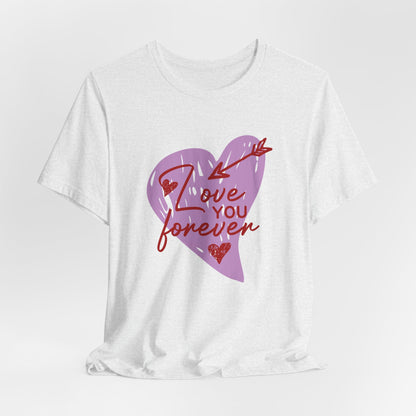 "Love You Forever" Tee