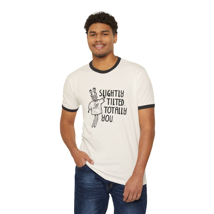"Slightly Tilted, Totally You" Ringer T-Shirt