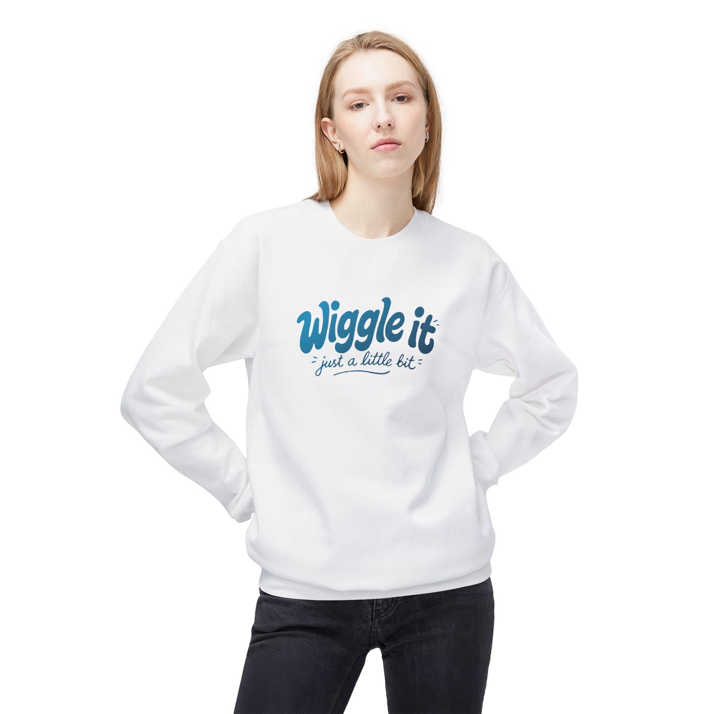 "Wiggle it just a little bit" Crewneck Sweatshirt