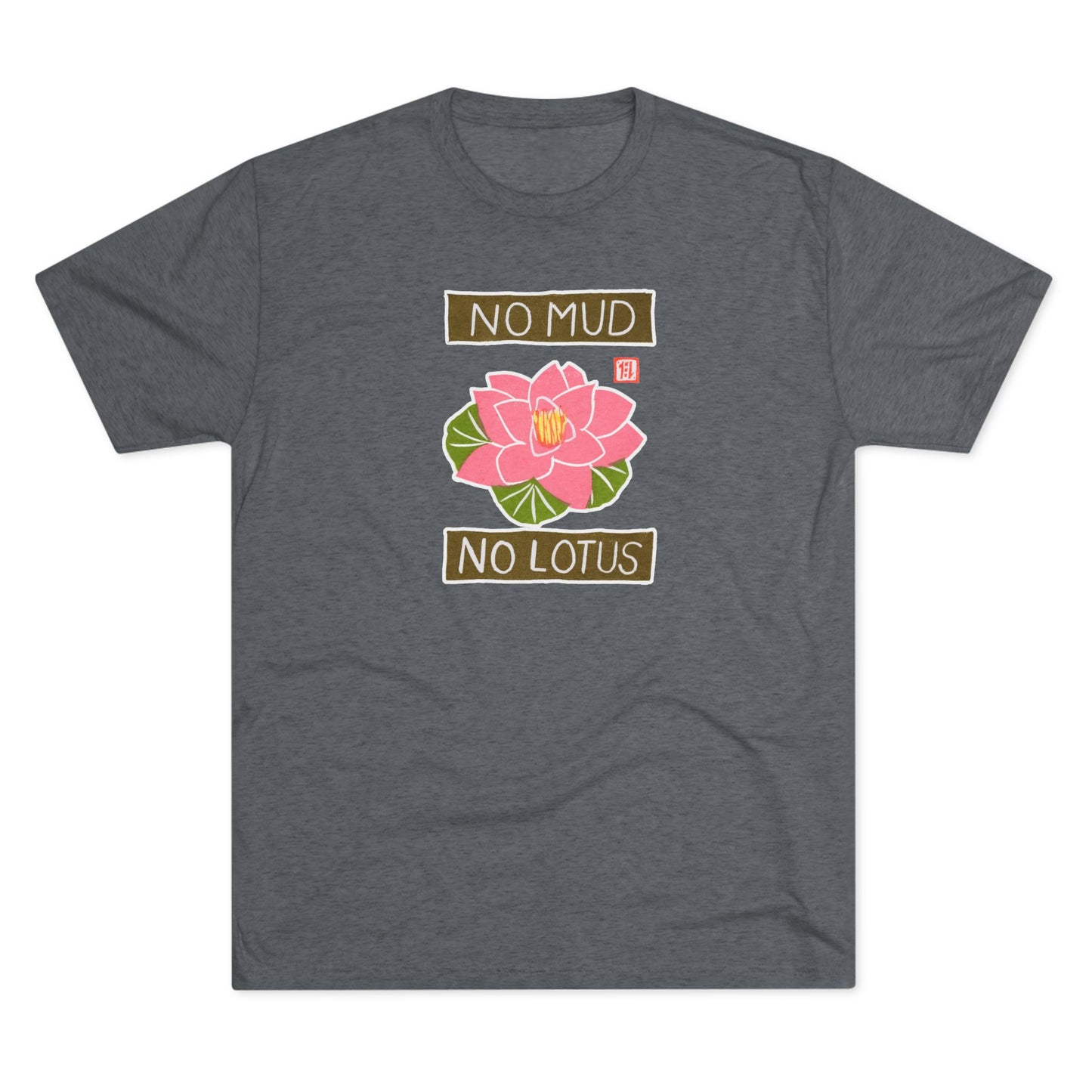 Mindful Yoga Lotus Flower Graphic Tee | "No Mud No Lotus" Small Good Things | Premium Tri-Blend Tee