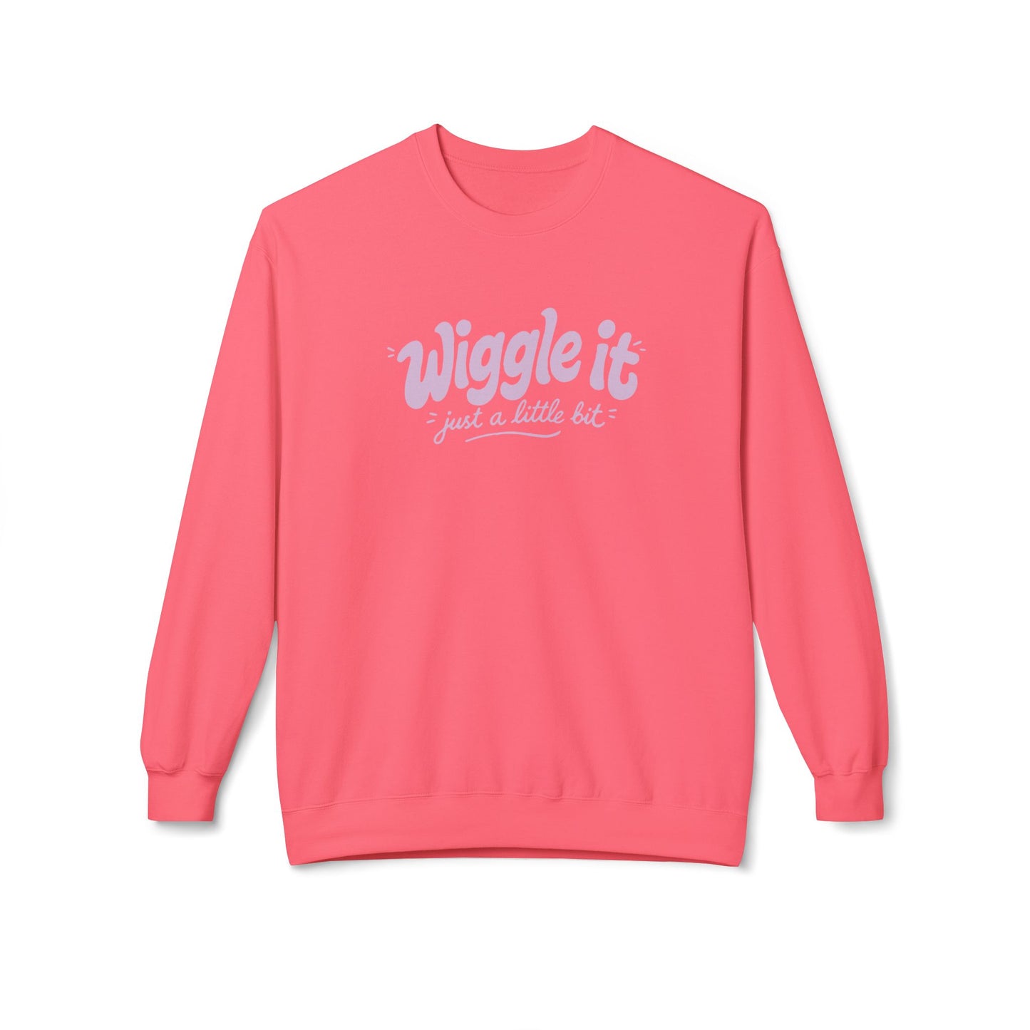 "Wiggle it just a little bit" Crewneck Sweatshirt