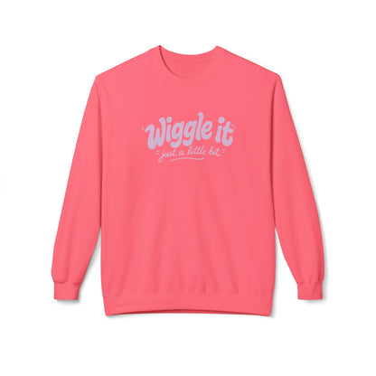 "Wiggle it just a little bit" Crewneck Sweatshirt