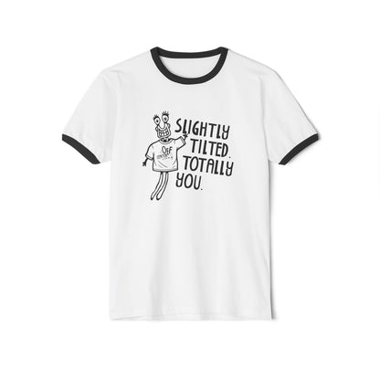 "Slightly Tilted, Totally You" Ringer T-Shirt