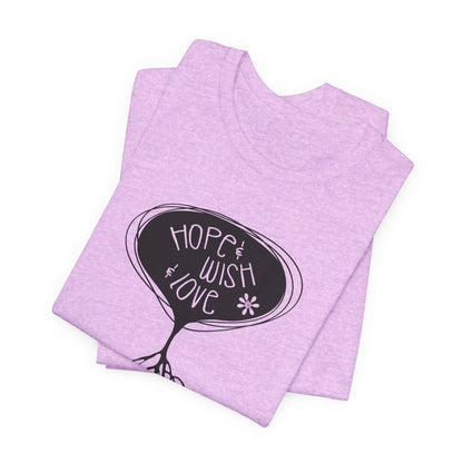 "Hope & Wish & Love" T-Shirt