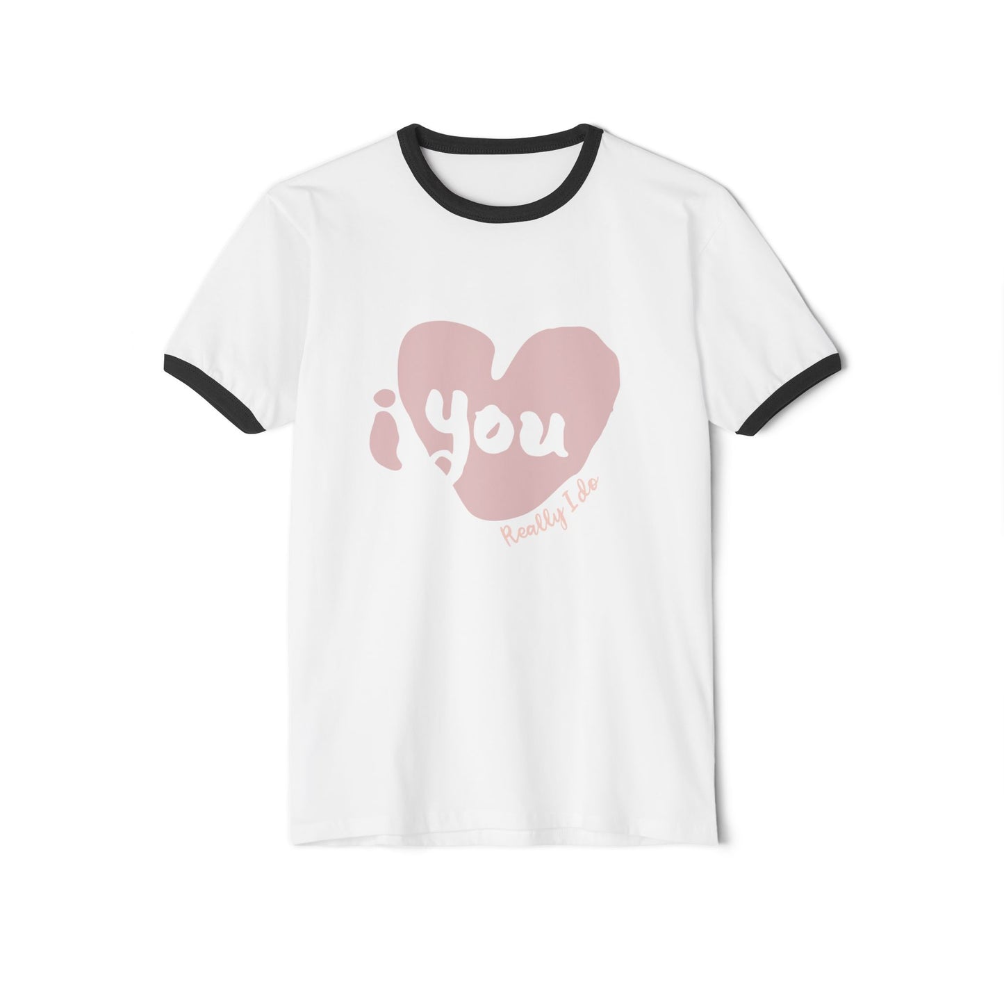 "I Love You, Really I Do" Ringer Tee
