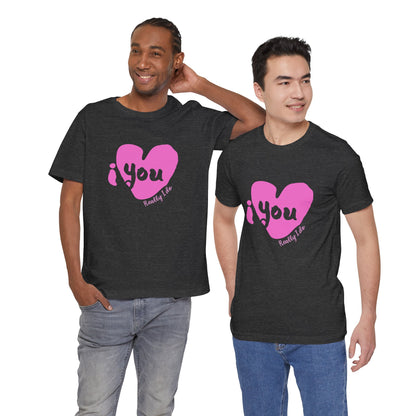 "I Love You, Really I do" Graphic Tee