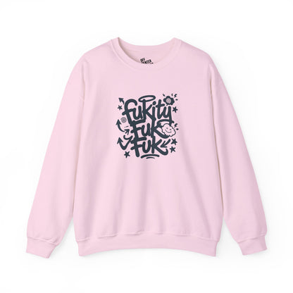 “Fukity Fuk Fuk” Crewneck Sweatshirt