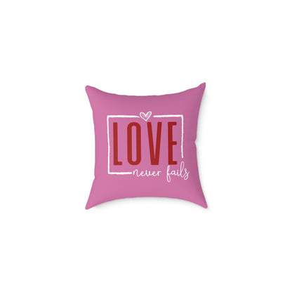 "Love Never Fails" Throw Pillow