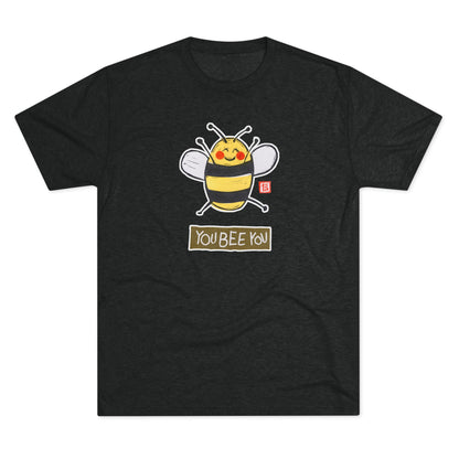 Meaningful Authenticity Tee | "You Bee You" Premium Tri-Blend Crewneck | Self-Acceptance Apparel