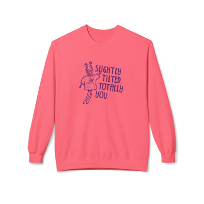 "Slightly Tilted Totally You" Crewneck Sweatshirt