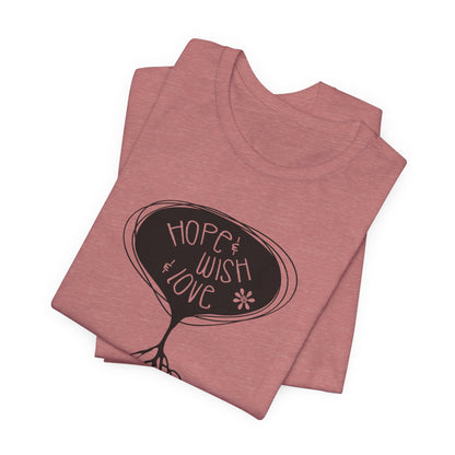 "Hope & Wish & Love" T-Shirt