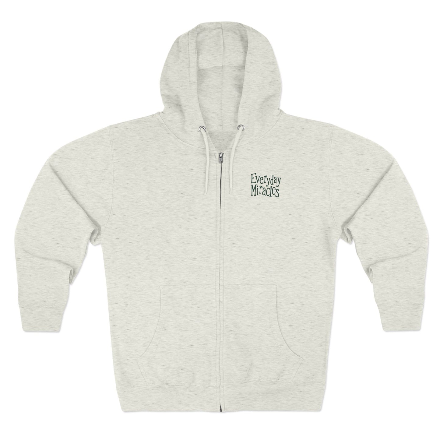 "Everyday Miracles"  —  Zip Hoodie