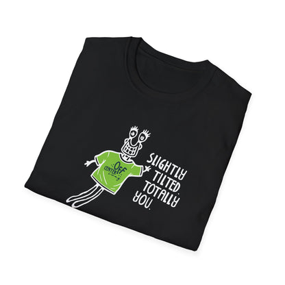 "Slightly Tilted Totally You" T-Shirt
