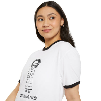 Stay Unbalanced Ringer T-Shirt — Hand-Drawn Tattoo Girl Graphic