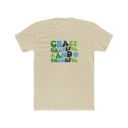 "Crazy Grateful and Thankful" T-Shirt