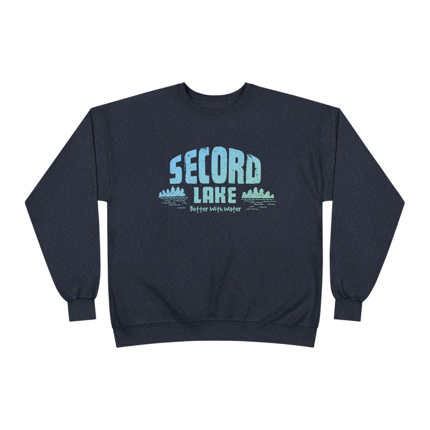 "Secord Lake, Better With Water" Crewneck Sweatshirt