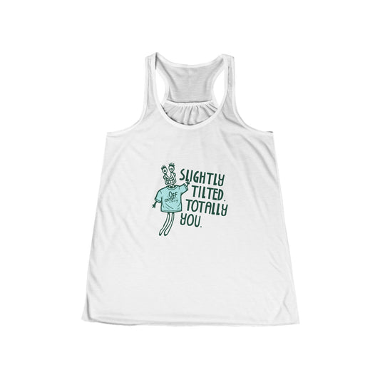 "Slightly Tilted Totally You" Racerback Tank