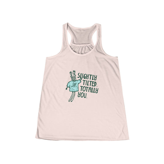 "Slightly Tilted Totally You" Racerback Tank