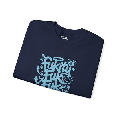 “Fukity Fuk Fuk” Crewneck Sweatshirt