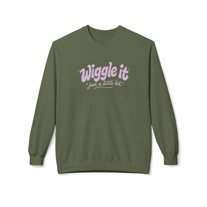 "Wiggle it just a little bit" Crewneck Sweatshirt