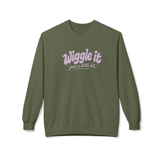"Wiggle it just a little bit" Crewneck Sweatshirt