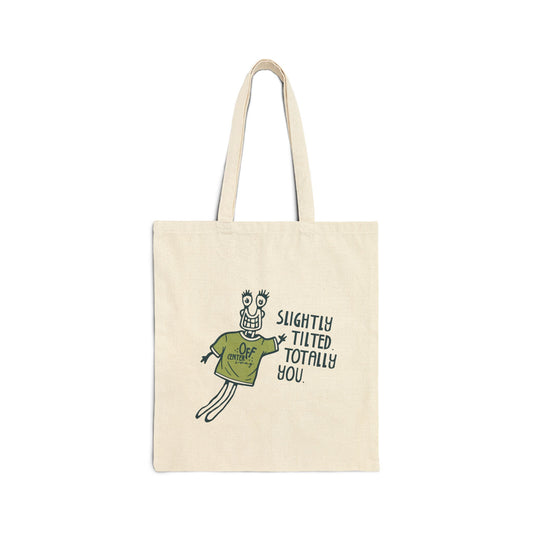 “Slightly Tilted Totally You” Canvas Tote Bag