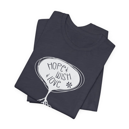 "Hope & Wish & Love" T-Shirt
