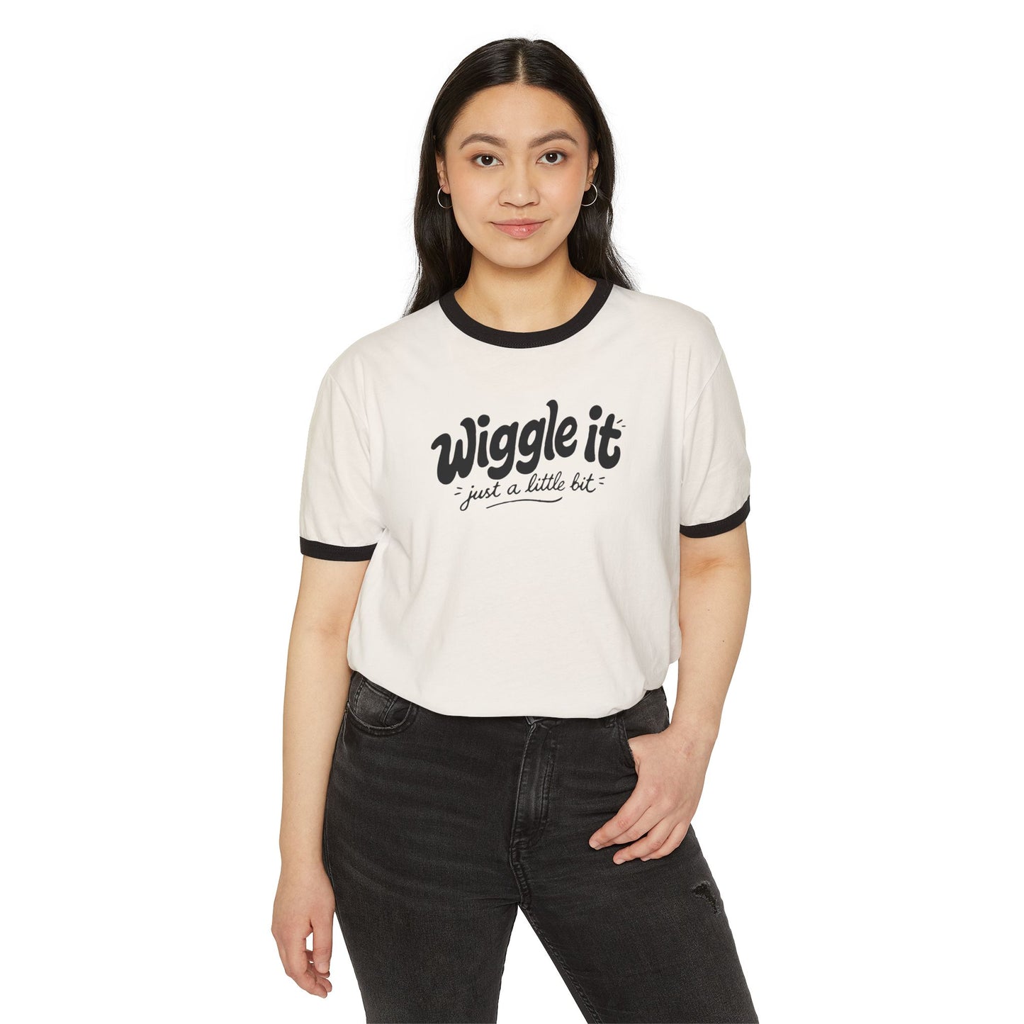 "Wiggle It Just A Little Bit" Ringer T-Shirt