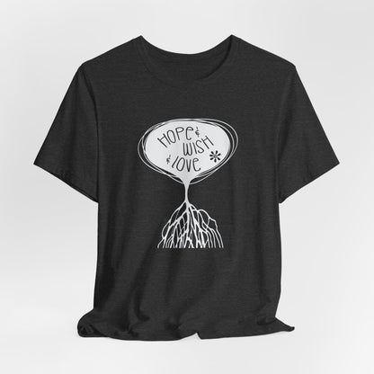"Hope & Wish & Love" T-Shirt