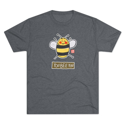 Meaningful Authenticity Tee | "You Bee You" Premium Tri-Blend Crewneck | Self-Acceptance Apparel