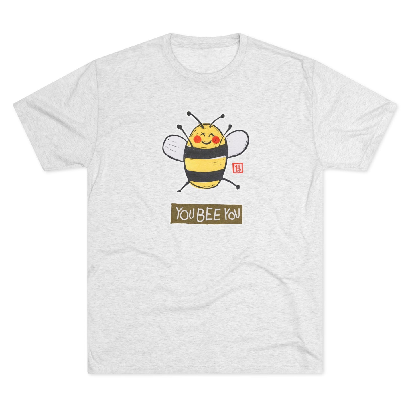 Meaningful Authenticity Tee | "You Bee You" Premium Tri-Blend Crewneck | Self-Acceptance Apparel