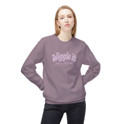 "Wiggle it just a little bit" Crewneck Sweatshirt
