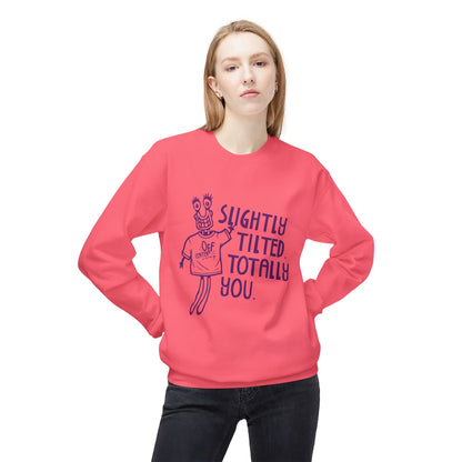 "Slightly Tilted Totally You" Crewneck Sweatshirt