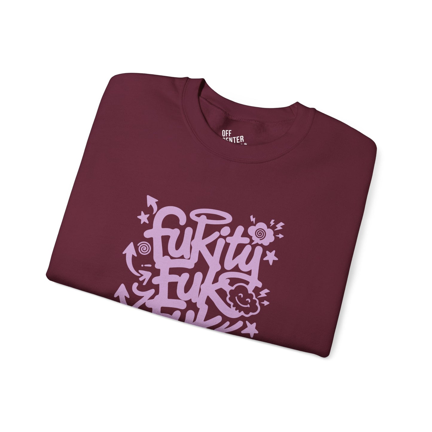 “Fukity Fuk Fuk” Crewneck Sweatshirt