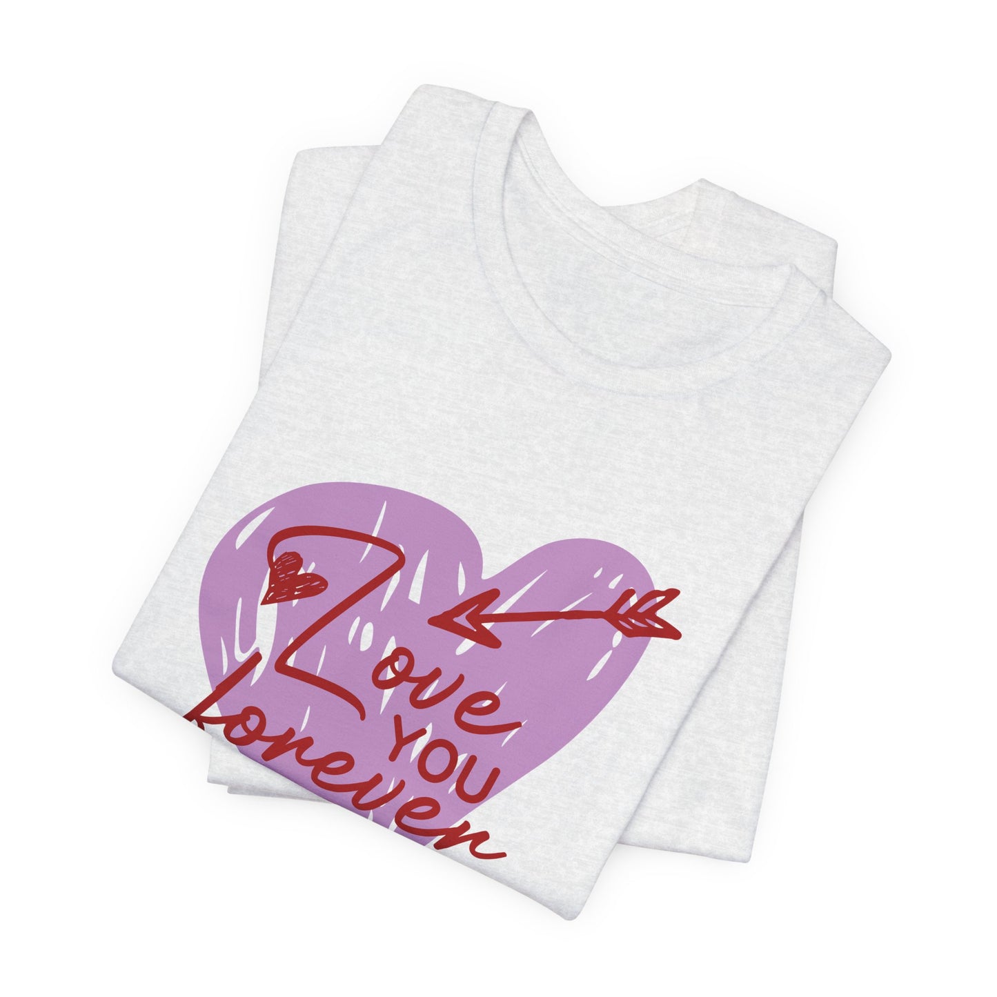 "Love You Forever" Tee