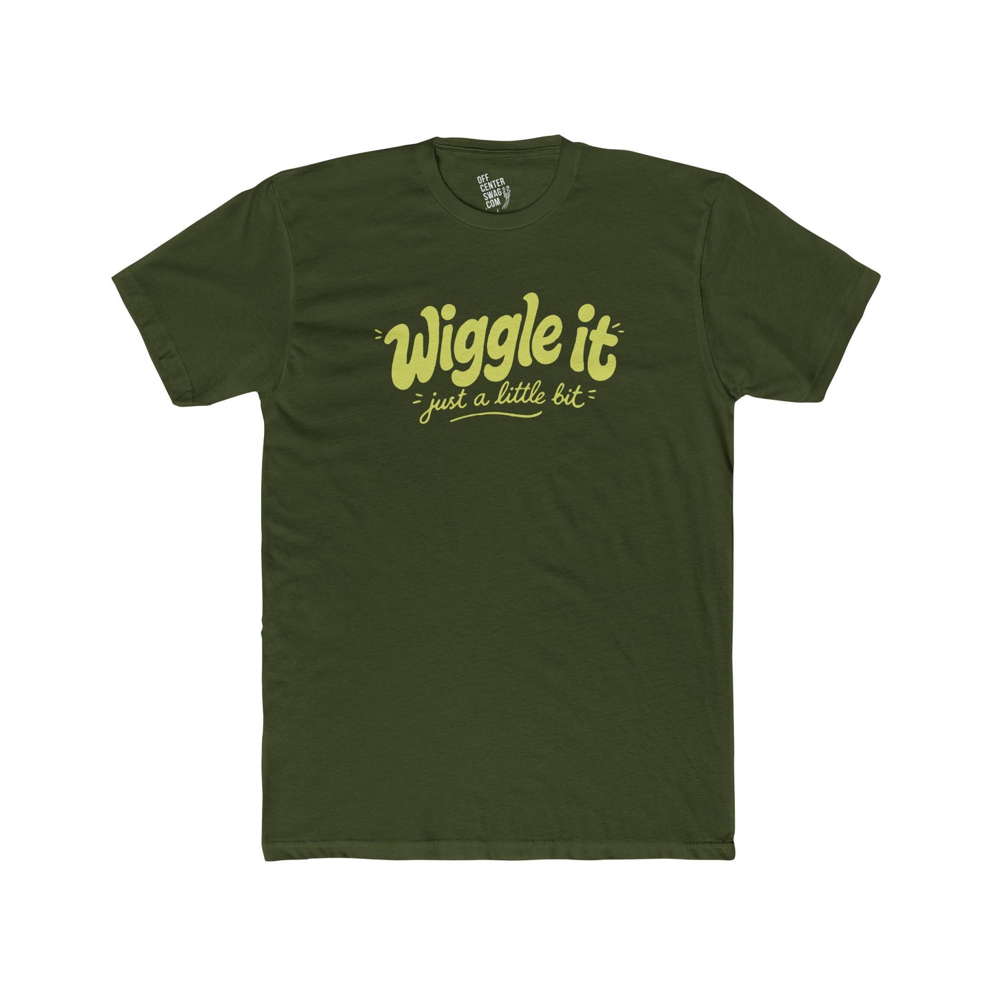 "Wiggle It, Just a Little Bit" T‑Shirt