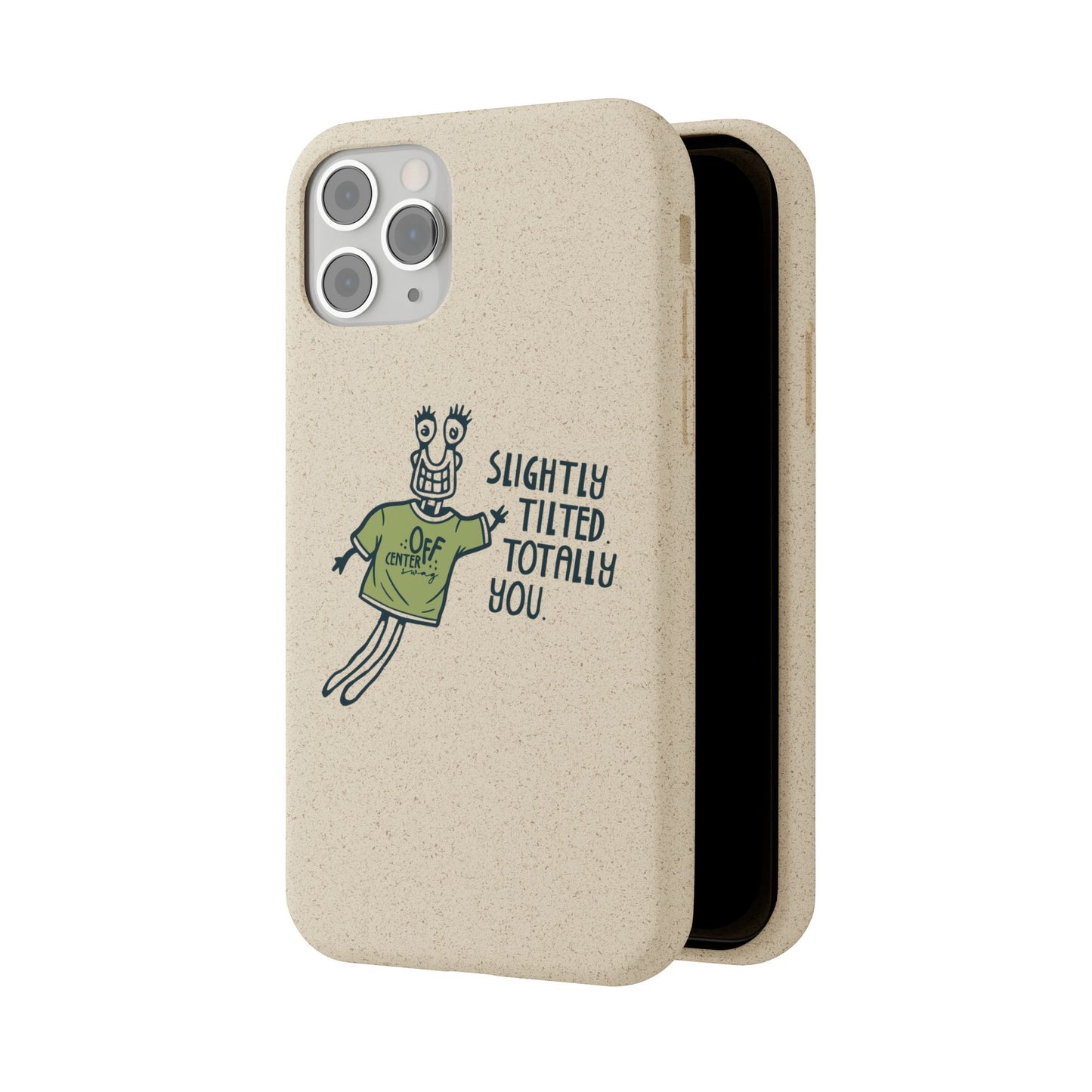 "Slightly Titled, Totally You"  —  Biodegradable Phone Case