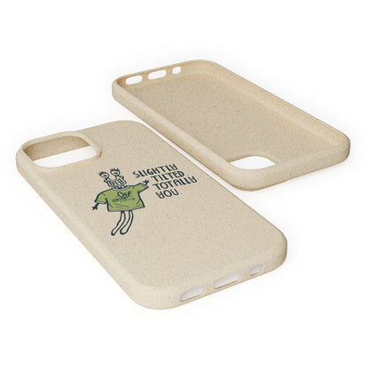 "Slightly Titled, Totally You"  —  Biodegradable Phone Case