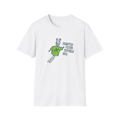 "Slightly Tilted Totally You" T-Shirt