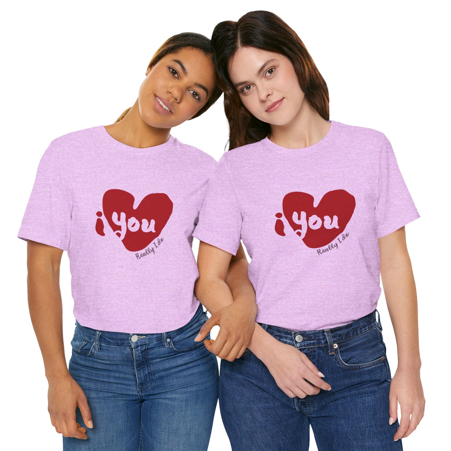 "I Love You, Really I do" Graphic Tee